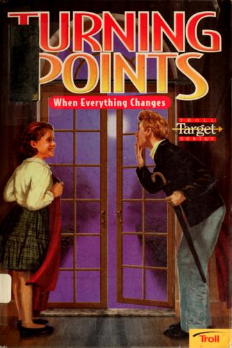Turning Points: When Everything Changes