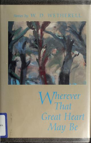 Wherever That Great Heart May Be