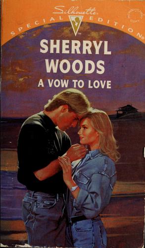 A Vow To Love (Vows) (Silhouette Special Edition, No 885)
