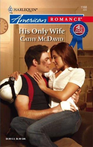 His Only Wife (Harlequin American Romance Series)