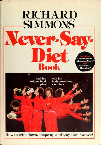 Richard Simmons' Never-Say-Diet Book (without dust jacket)