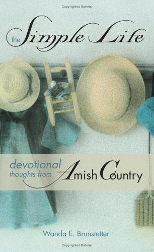 The Simple Life: Devotional Thoughts From Amish Country