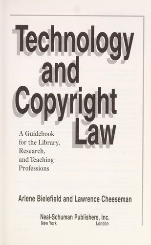 Technology And Copyright Law: A Guidebook for the Library, Research, and Teaching Professions