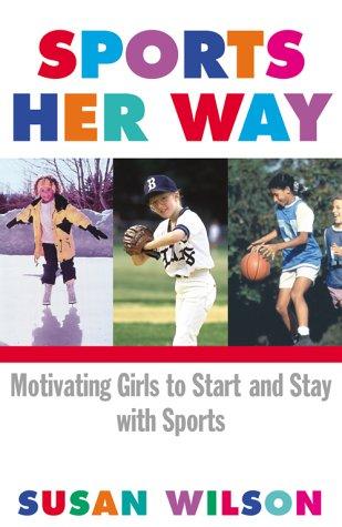 Sports Her Way: motivating girls to start and stay with sports