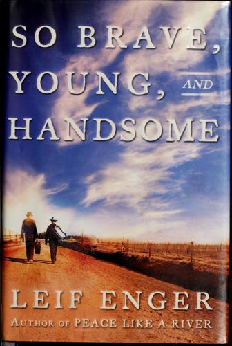 So Brave, Young And Handsome
