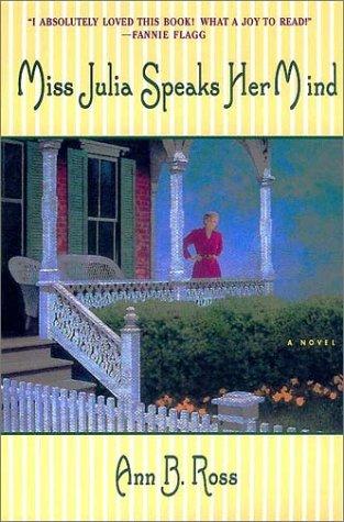 Miss Julia Speaks Her Mind: A Novel (Miss Julia)