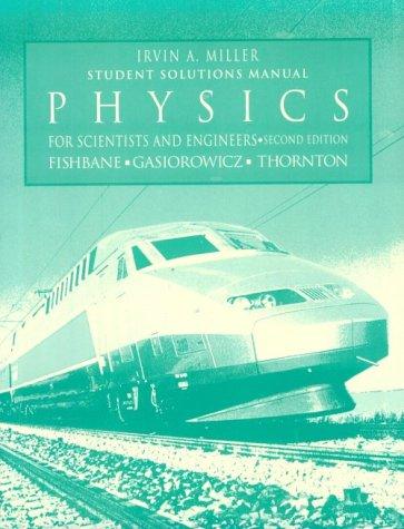 Student Solutions Manual Physics: For Scientists abd Engineers