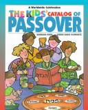 The Kids' Catalog Of Passover: a worldwide celebration of stories, songs, customs, crafts, food, and fun