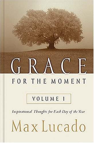 Grace For The Moment: Inspirational Thoughts for Each Day of the Year