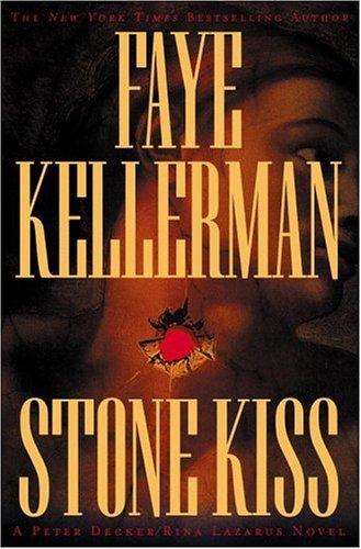 Stone Kiss (Peter Decker & Rina Lazarus Novels)