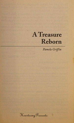 A Treasure Reborn: The Burkes' Treasure Trilogy #1 (Heartsong Presents #795)
