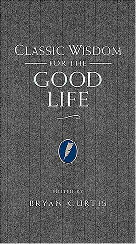 Classic Wisdom For The Good Life