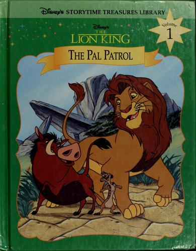 The Lion King: The Pal Patrol (Disney's 'Storytime Treasures' Library, Volume 1): The pal patrol