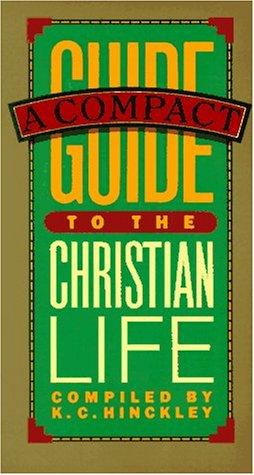 A Compact Guide To The Christian Life