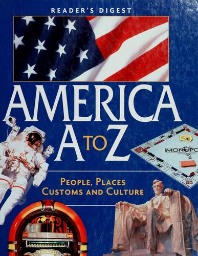 America A To Z: People, Places, Customs, And Culture: people, places, customs, and culture