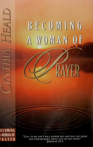 Becoming A Woman Of Prayer: A Bible Study