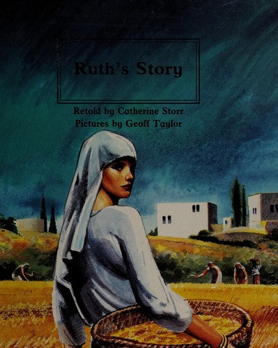 Ruth's Story (People Of The Bible : The Bible Through Stories And Pictures)