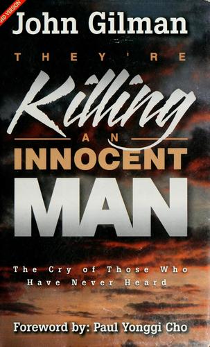 They're Killing An Innocent Man: The Cry Of Those Who Have Never Heard