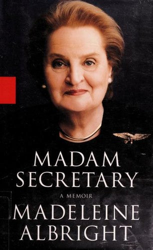 Madam Secretary: A Memoir