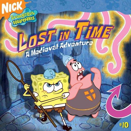 Lost In Time: A Medieval Adventure (Spongebob Squarepants (8x8))