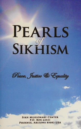 Pearls Of Sikhism: Peace, Justice And Equality