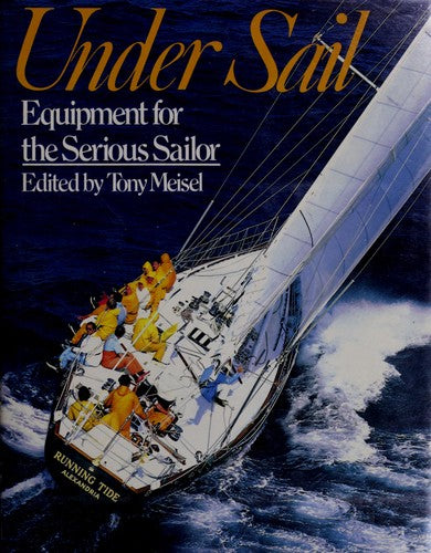 Under Sail: Equipment for the Serious Sailor