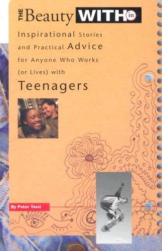 The Beauty Within : A Celebration Of Teenage Life And Faith