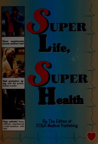 Super Life, Super Health