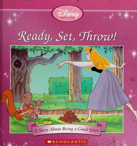 Disney Princess: Ready, Set, Throw!: A Story About Being A Good Sport