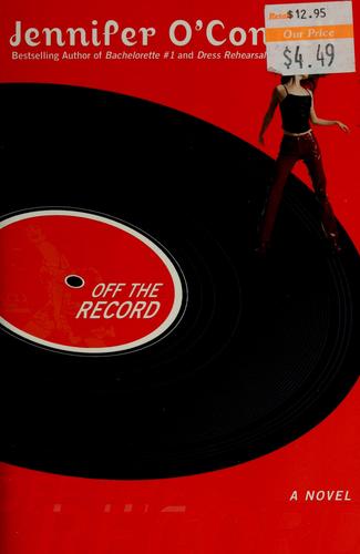 Off The Record: A Novel (with Autographed)