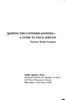 Keeping The Customer Satisfied: a guide to field service