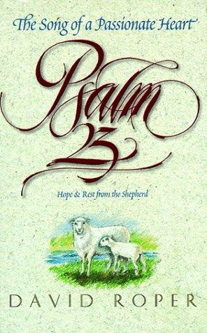 Psalm 23 The Song Of A Passionate