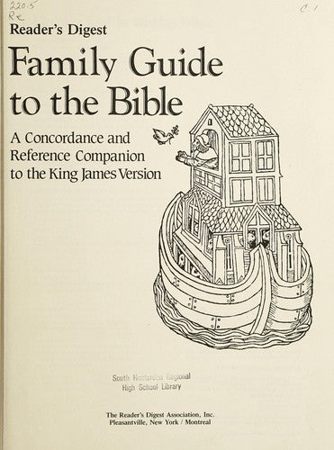 Reader's Digest Family Guide To The Bible: A Concordance And Reference Companion To The King James Version: a concordance and reference companion to the King James Version.