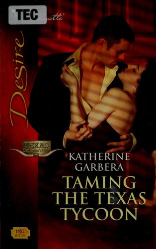 Taming The Texas Tycoon (Silhouette Desire)