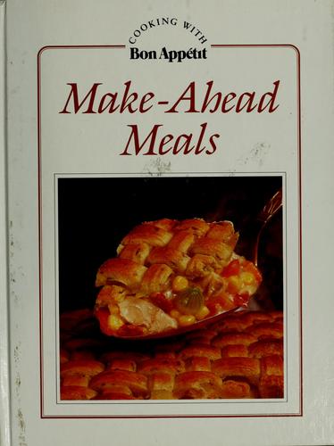 Make-Ahead Meals (Cooking With Bon Appetit Series)