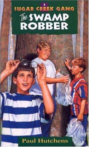 The Swamp Robber (Sugar Creek Gang Series)