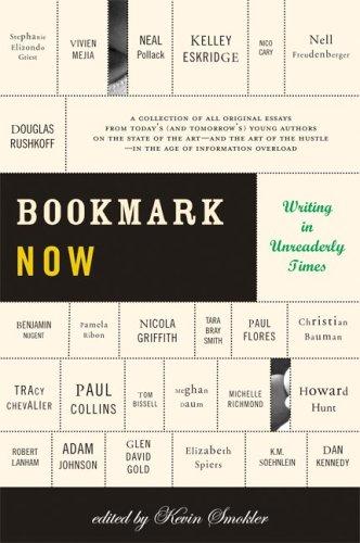Bookmark Now: Writing In Unreaderly Times