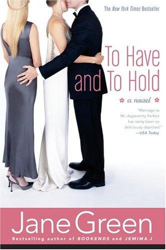 To Have And To Hold: A Novel