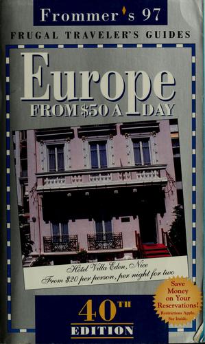 Frommer's 97: Frugal Traveller's Guides : Europe From $50 A Day