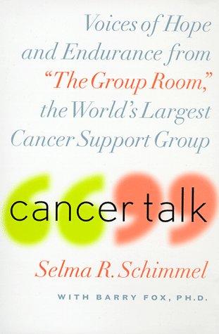 Cancer Talk: Voices of Hope and Endurance from 'The Group Room,' the World's Largest Cancer Support Group