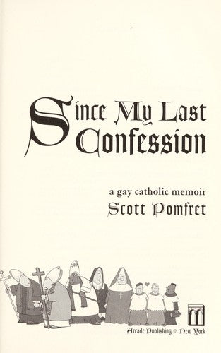 Since My Last Confession: A Gay Catholic Memoir