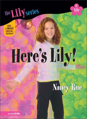 Here's Lily! (Young Women Of Faith: Lily Series, Book 1)