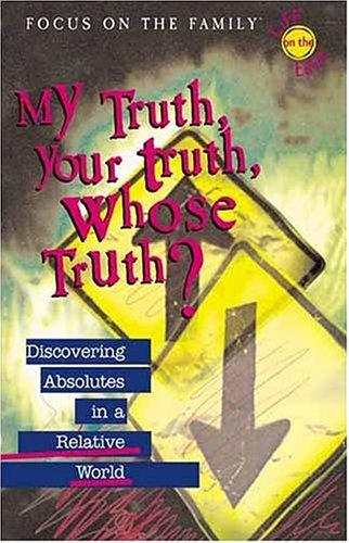 My Truth, Your Truth, Whose Truth?