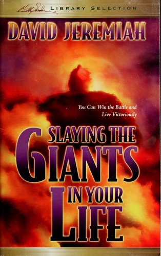 Slaying The Giants In Your Life (A Billy Graham Library Selection)