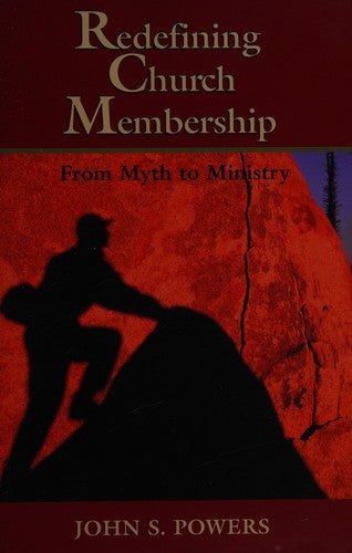 Redefining Church Membership: From Myth to Ministry