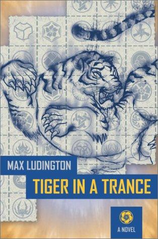 Tiger In A Trance: A Novel