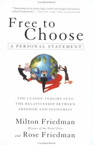 Free To Choose: A Personal Statement: a personal statement
