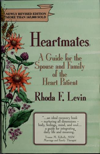 Heartmates: A guide for the spouse and family of the heart patient