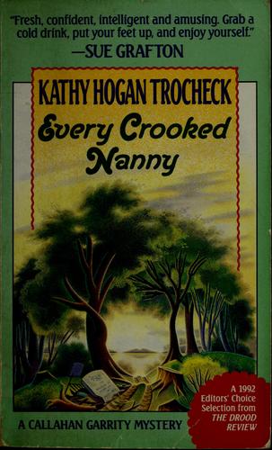 Every Crooked Nanny (Callahan Garrity Mysteries)