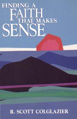 Finding A Faith That Makes Sense